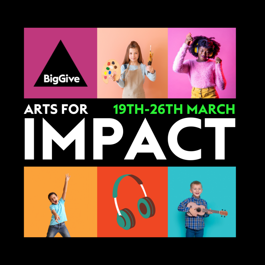 239 charities taking part in Big Give’s inaugural Arts for Impact campaign